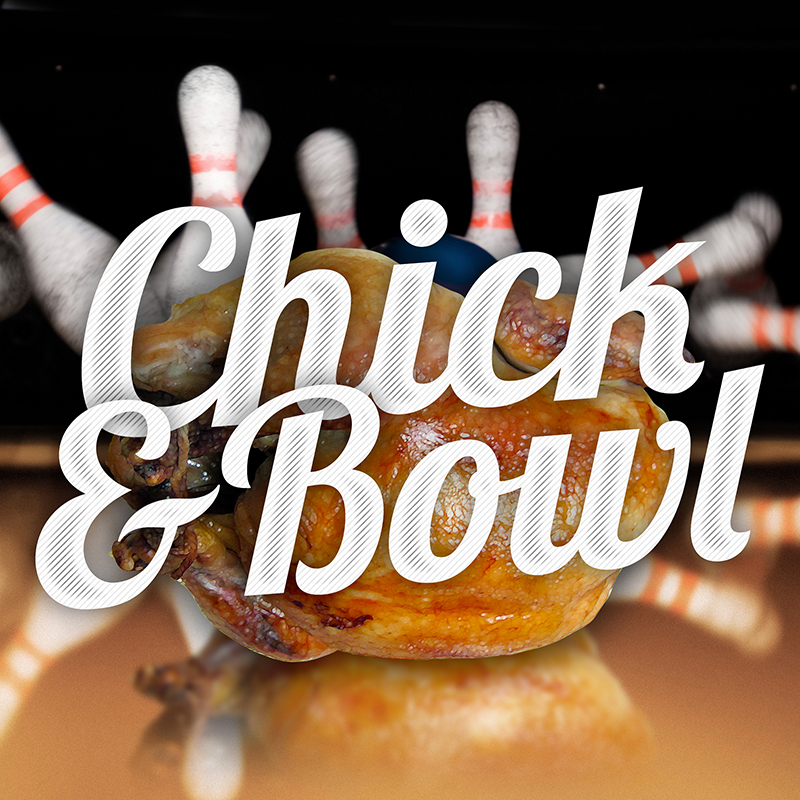 Chick & Bowl
